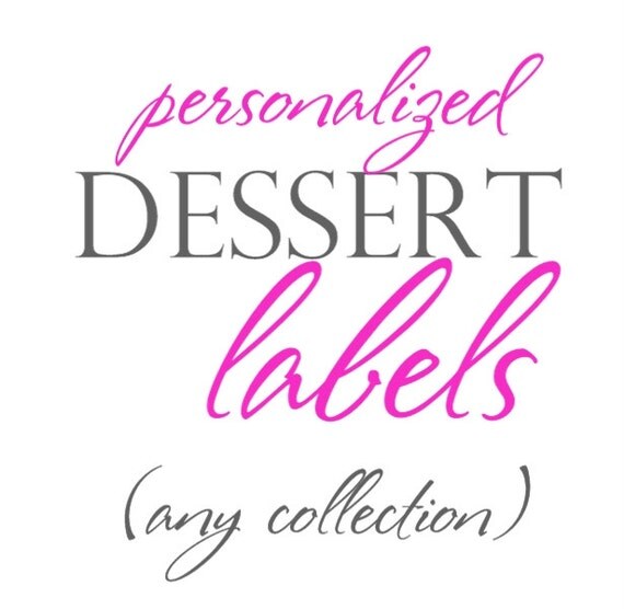 Items similar to PERSONALIZED Printable DESSERT LABELS Personalized by ...