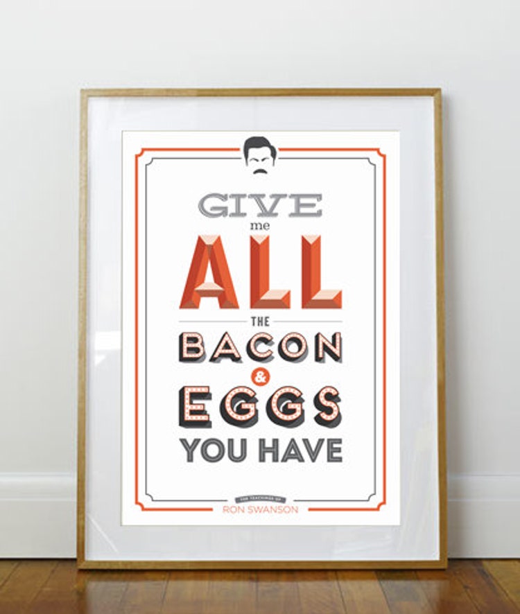 Ron Swanson All The Bacon And Eggs