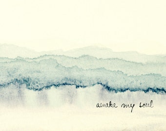Awake My Soul Digital Print