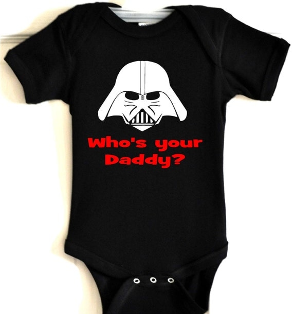 WRB whos your daddy parody of darth vader star wars baby t