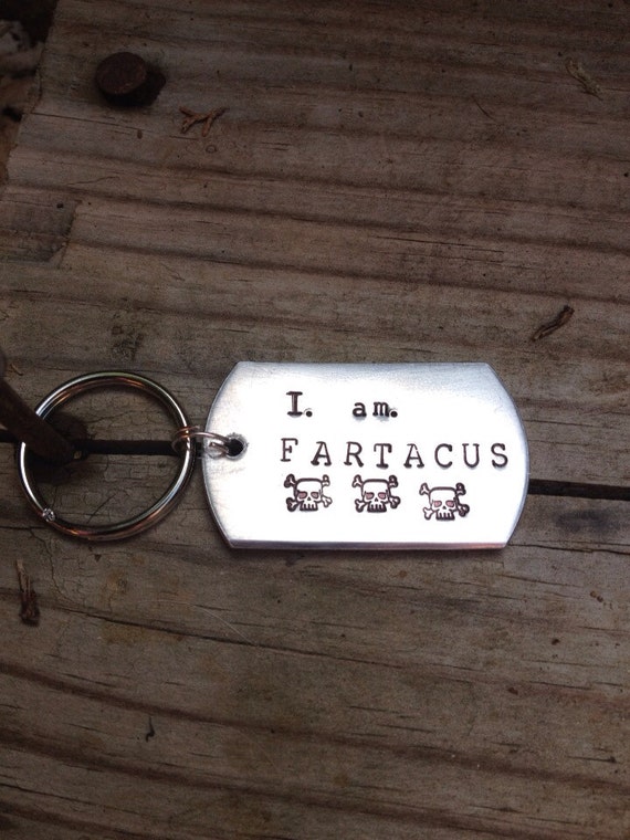 Hand stamped I am Fartacus humorous key ring
