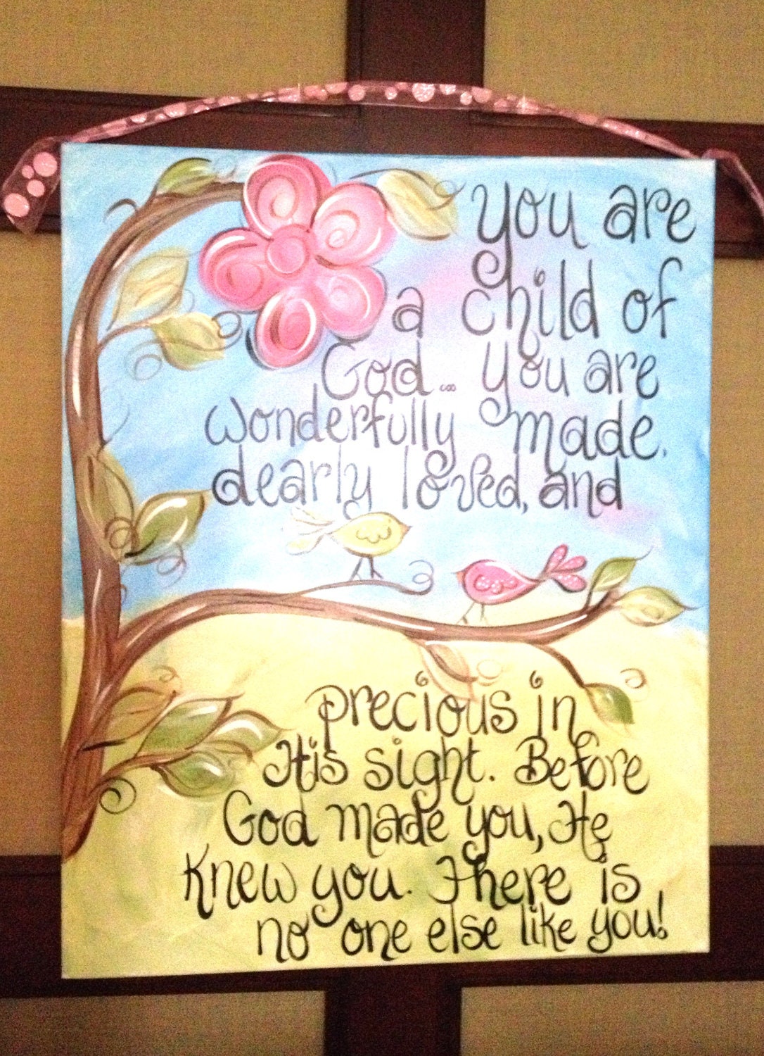 You are a child of god. Had painted on canvas.