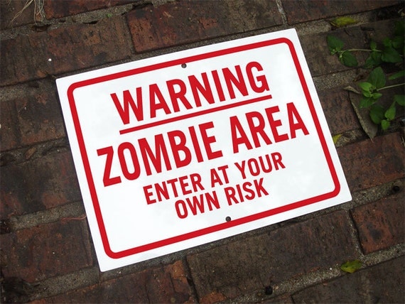 Items similar to Zombie Sign 12x9 Inch Warning Zombie Area Enter At ...