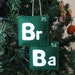 Breaking Bad Ornament READY TO SHIP