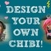 Design your own Chibi