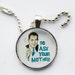 funny Father's keyring -Vintage kitsch keyring -Funny Retro keychain -Kitsch style keyring Go Ask Your Mother -Comedy Gift for Him