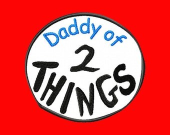Father's day daddy of 2 Things applique design 5x7 hoop size Cat in the hat Dr.Seuss -- Ready to download--