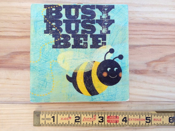 Busy Busy Bee Hand Printed Mini Retro Wood Sign