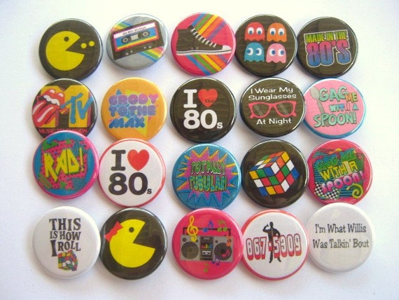 Totally 80's Party Theme Party Favors set of 20 1.25 inch Pin back Buttons 1980's party theme