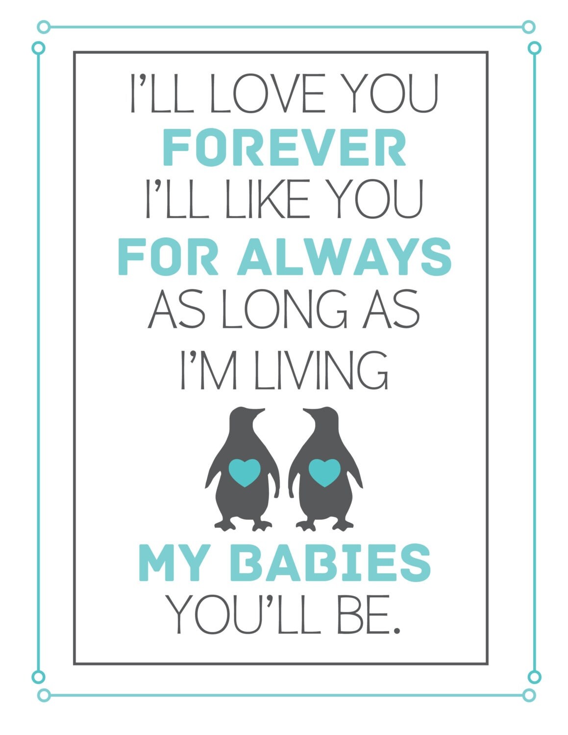 Nursery Printable I'll Love You Forever I'll by BooAndLouDesign