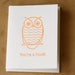 You're a hoot owl letterpress card , orange owl , owl card , bird card , owls card