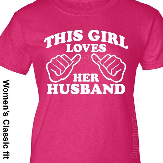 Anniversary Gift. This Girl Loves Her Husband T-Shirt. Wedding
