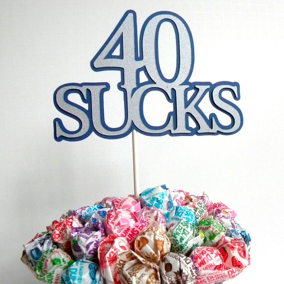 40th Birthday Lollipop Bouquet or Cake Topper 40 Sucks Blue