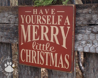 Have Yourself A Merry Little Christmas wall sign, Typography Word Art , Primitive, Folk Art