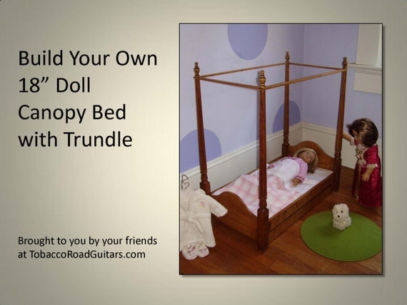 18 Doll Trundle Bed with Canopy Woodworking Plans and