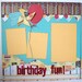 Birthday Fun Premade 2 Page 12x12 Scrapbook Layout
