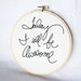 Today I will be awesome - 6 inch embroidery hoop