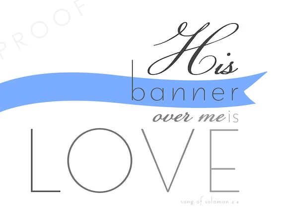 Items similar to HIS BANNER Over Me Is Love Bible Verse - Christian ...