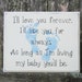 Baby Sign, Hand painted Shabby Chic sign, "I'll love you forever, I'll like you for always, As long as I'm living, my baby you'll be."