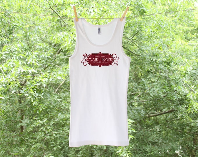 Wine Label Inspired Maid of Honor Personalized with date and bride & groom's names Tank or shirt