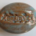 BELIEVE Pocket Stone - Ceramic - Art Glaze - Inspirational Art Piece