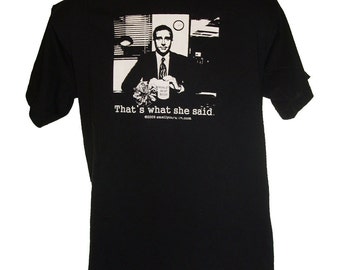 That's What She Said (The Office Michael Scott) T-Shirt Sizes S-4XL