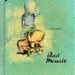 Bad Mousie by Martha Dudley, illustrated by Trientja Engelbrecht