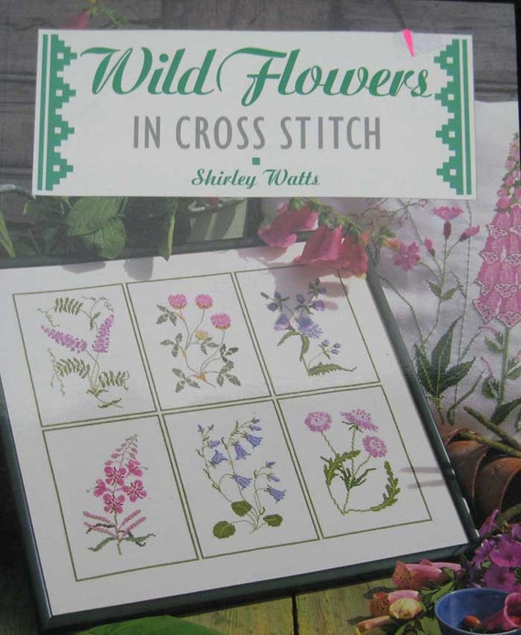 Wild Flowers in Cross Stitch Pattern Book Shirley Watts