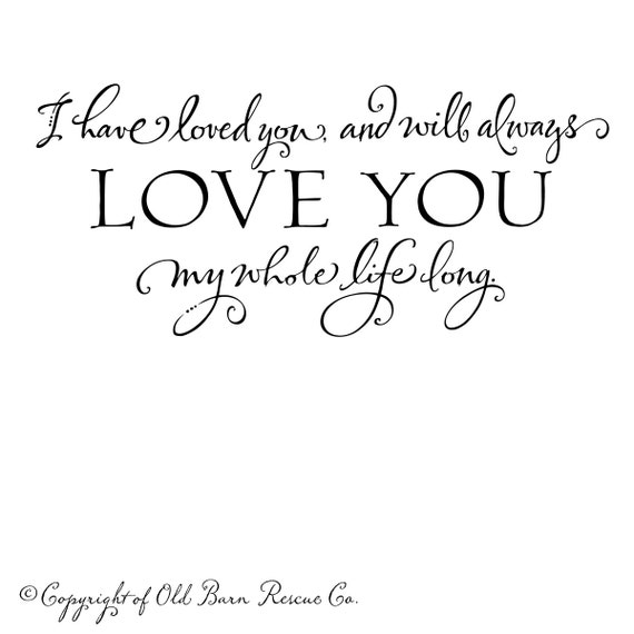 Items similar to Vinyl Wall Decal - I have loved you and will always ...