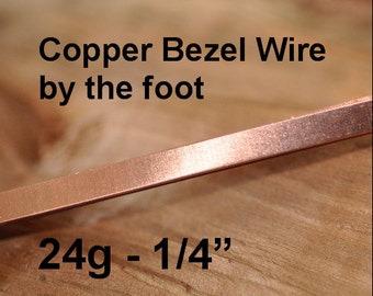 24 g Solid Copper Bezel Wire Strip 1/4 inch width by the foot - Dead Soft Temper