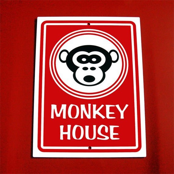 Monkey House Sign