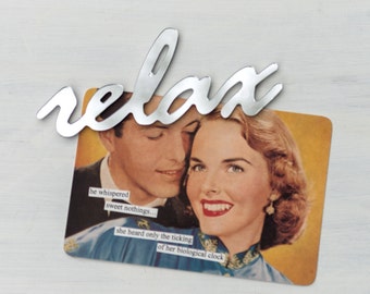 Relax Mirror Fridge Magnet - typography, word decor, acrylic, made in Canada