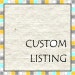 Custom Listing for shak