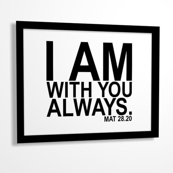 Items similar to Bible verse, Bible quote print I am with You always