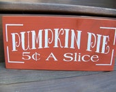 Primitive Rustic Pumpkin Pie Sign for Harvest, Fall, And Thanksgiving