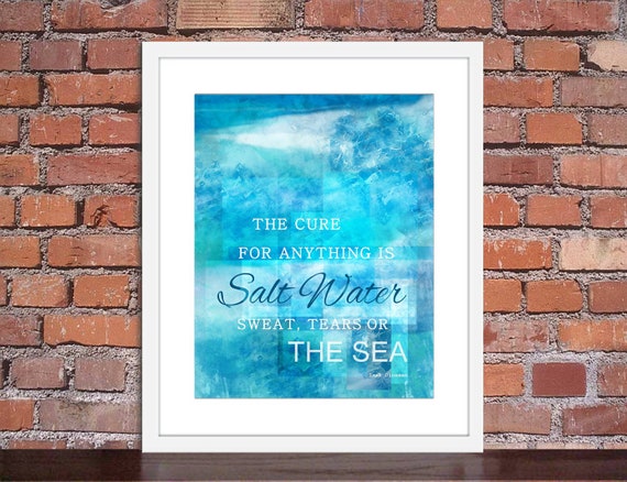 Items similar to Inspirational Quotes Prints The Cure Is Salt Water ...