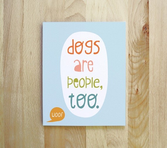 Items similar to Dogs are people too cute typography quote woof talk ...