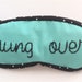 hung over sleep mask