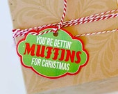 Christmas Neighbor PRINTABLE Party 'You're Gettin' Muffins For Christmas' Gift Tags (INSTANT DOWNLOAD) by Love The Day Il_170x135