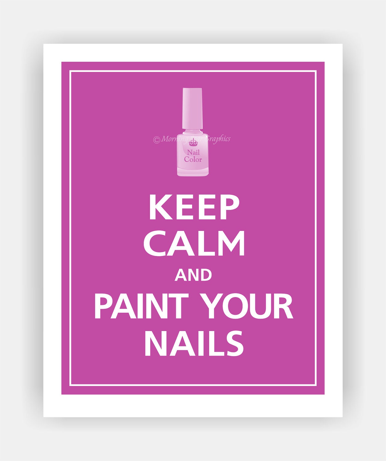 Keep Calm and PAINT YOUR NAILS Print 11x14 by PosterPop on Etsy