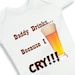 Daddy Drinks Because I Cry Personalized Baby By Bodysuitsbynany