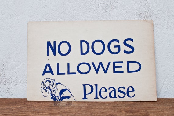 Vintage Dog Sign No Dogs Allowed Blue and White Sign