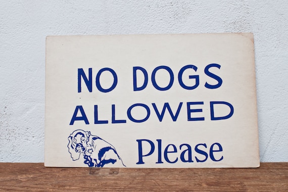 Vintage Dog Sign No Dogs Allowed Blue and White Sign