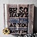 Be So Happy that when others look at you they become happy too - a black and silver canvas