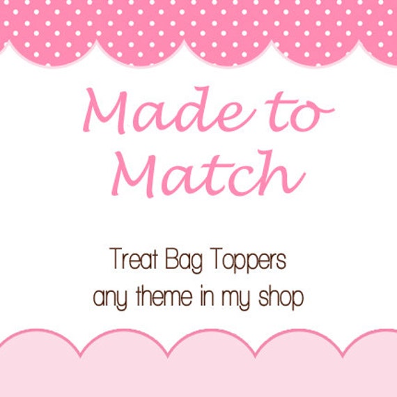 Made to Match Treat Bag Toppers - Printable Il_570xn