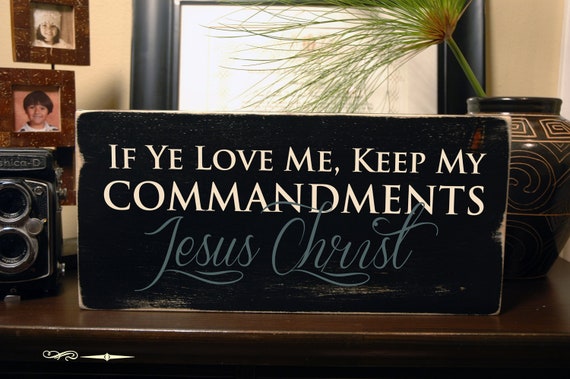 if you love me keep my commandments and live