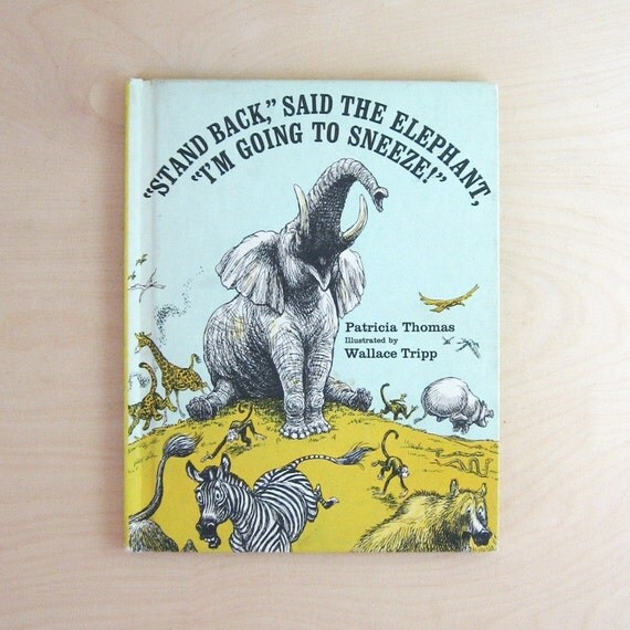 Stand Back Said the Elephant I'm Going to Sneeze Vintage