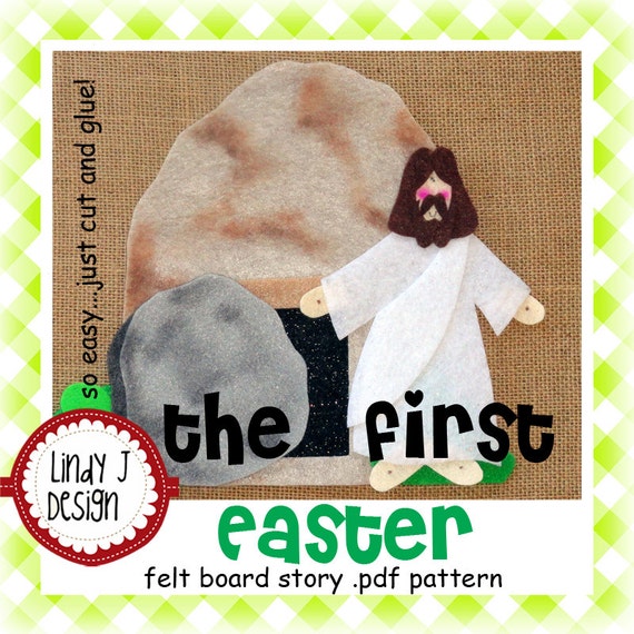 The First Easter Bible Story Flannel/Felt Board .PDF Pattern