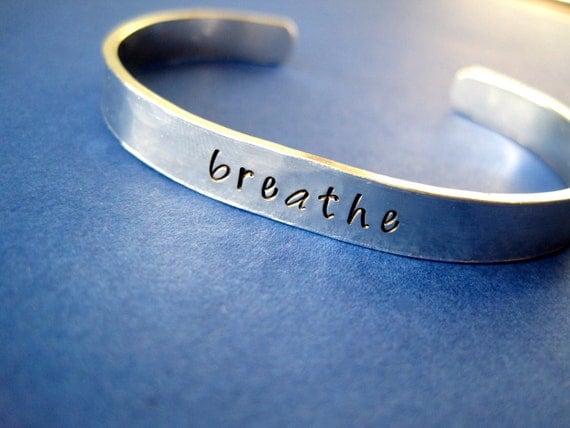 Breathe Bracelet - motivational hand stamped cuff bracelet - Hammered aluminum metal finish - Skinny 1/4 inch