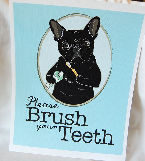Brush Your Teeth Black Frenchie 8x10 Ecofriendly Print